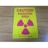 Brady 74829 CAUTION RADIATION AREA Sign Y69589 - New No Box