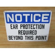 Generic NOTICE EAR PROTECTION 10" x 14" Metal Sign - New No Box