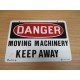 Rapistan 07653-00018 "Danger Moving Machinery Keep Away" Sign - New No Box