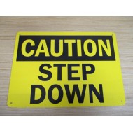Generic Caution Step Down Sign - New No Box