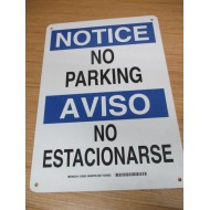 Brady 125052 Bilingual NOTICE No Parking Sign - New No Box