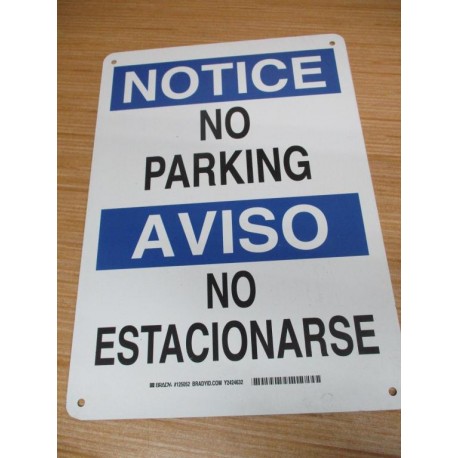 Brady 125052 Bilingual NOTICE No Parking Sign - New No Box