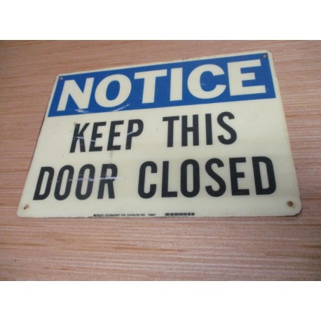 Brady 70667 NOTICE Keep This Door Closed Sign - Used
