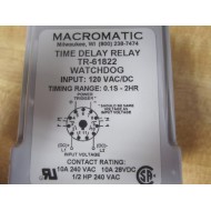 Macromatic TR-61822 Relay TR61822 Timing Range: 0.1S - 2HR - New No Box
