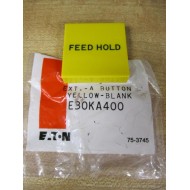 Cutler Hammer E30KA400 Eaton Yellow Feed Hold