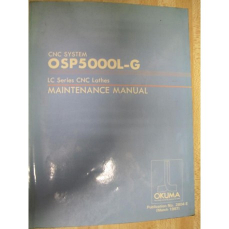 Okuma OSP5000L-G Maintenance Manual OSP5000LG Maintenance Manual - Used