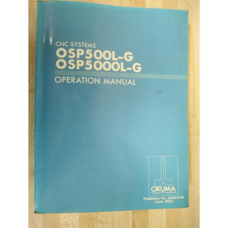 Okuma OSP 500L-G CNC Systems Manual OSP500LG Operation Manual - Used