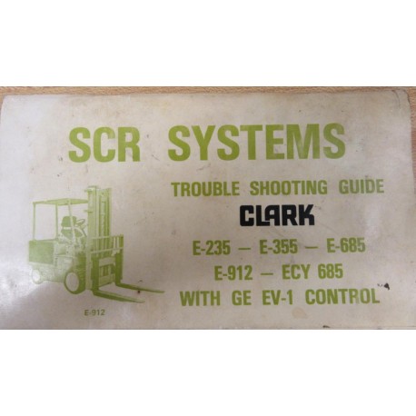 Clark E-912 SCR Systems Trouble Shooting Guide - Used